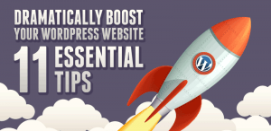 Dramatically Boost Your WordPress Website With These 11 Essential Tips